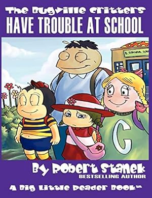 Imagen del vendedor de Have Trouble at School: Lass Ladybug's Adventures (8) (Bugville Critters) a la venta por WeBuyBooks