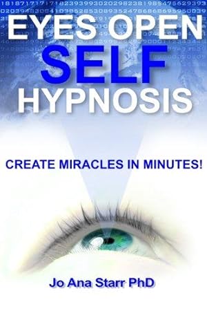 Immagine del venditore per Eyes Open Self Hypnosis: An Uncommon Guide to Getting Thin, Getting Happy and Getting More! venduto da WeBuyBooks
