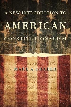 Bild des Verkufers fr A New Introduction to American Constitutionalism zum Verkauf von WeBuyBooks