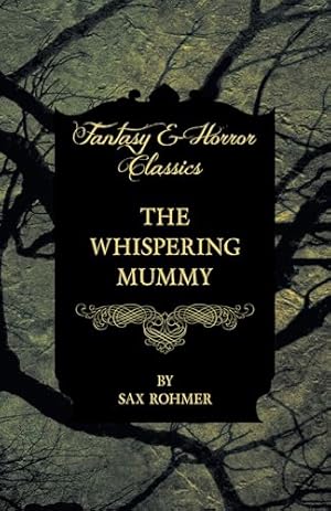 Image du vendeur pour The Whispering Mummy (Fantasy and Horror Classics) mis en vente par WeBuyBooks