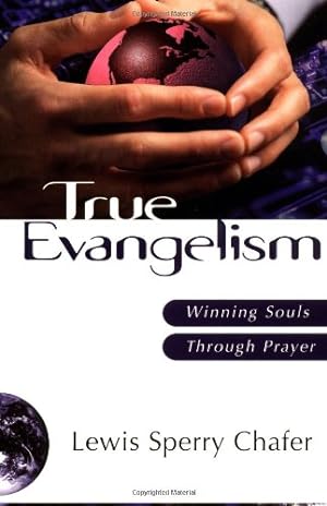 Bild des Verkufers fr True Evangelism: Winning Souls Through Prayer zum Verkauf von WeBuyBooks