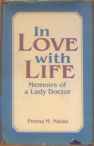 Imagen del vendedor de In Love With Life: Memoirs of a Lady Doctor a la venta por WeBuyBooks