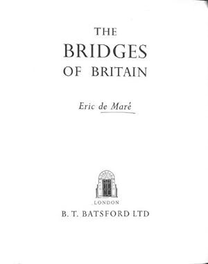 Bild des Verkufers fr The bridges of Britain / by Eric de Mare zum Verkauf von WeBuyBooks
