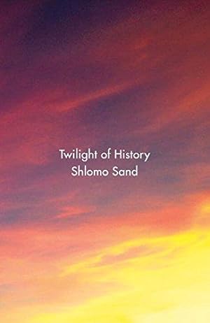 Bild des Verkäufers für Twilight of History zum Verkauf von WeBuyBooks
