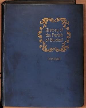 Bild des Verkufers fr History of the Parish of Buxhall in the County of Suffolk zum Verkauf von WeBuyBooks