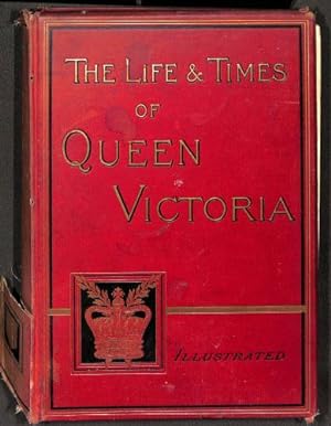 Seller image for The Life and Times of Queen Victoria. Illustrated. Vol I [1] for sale by WeBuyBooks