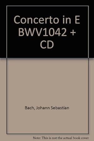 Seller image for Concerto in E BWV1042 + CD for sale by WeBuyBooks