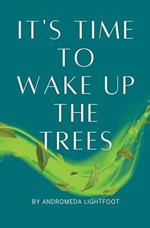 Seller image for It's Time to Wake up the Trees for sale by WeBuyBooks