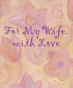 Seller image for For My Wife with Love for sale by WeBuyBooks