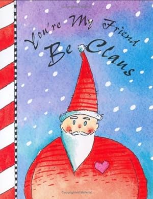Bild des Verkufers fr You're My Friend be Claus (Petites S.) zum Verkauf von WeBuyBooks