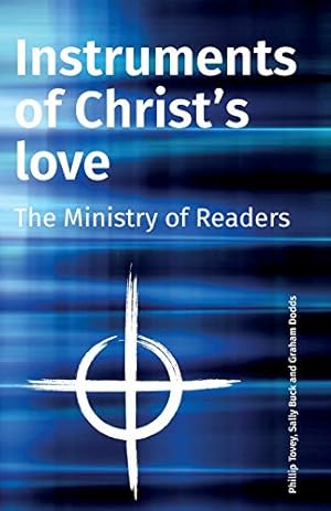 Immagine del venditore per Instruments of Christ's Love: The Ministry of Readers venduto da WeBuyBooks