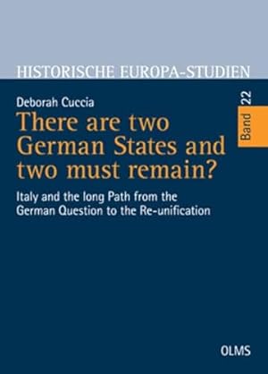 Bild des Verkufers fr There are two German States and two must remain?: Italy and the long Path from the German Question to the Re-unification zum Verkauf von WeBuyBooks