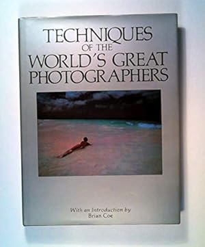 Seller image for Techniques of the World's Great Photographers for sale by WeBuyBooks