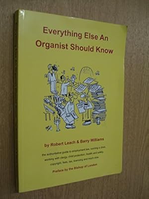 Bild des Verkufers fr Everything Else an Organist Should Know zum Verkauf von WeBuyBooks