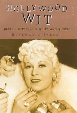 Seller image for Hollywood Wit: Classic Off-screen Quips and Quotes for sale by WeBuyBooks