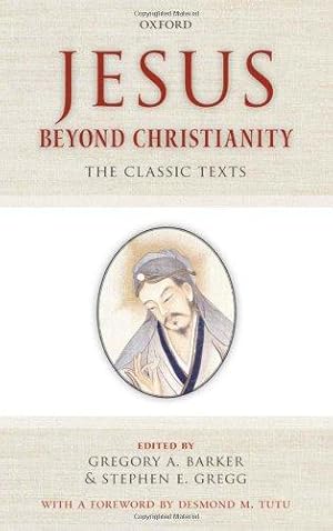 Seller image for Jesus Beyond Christianity: The Classic Texts for sale by WeBuyBooks