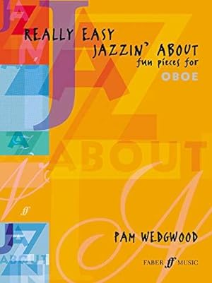 Image du vendeur pour Really Easy Jazzin' About: Oboe and Piano: Fun Pieces for Oboe mis en vente par WeBuyBooks