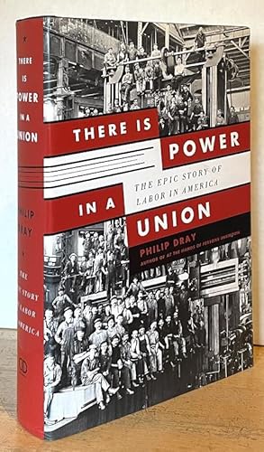 There is Power in a Union: The Epic Story of Labor in America