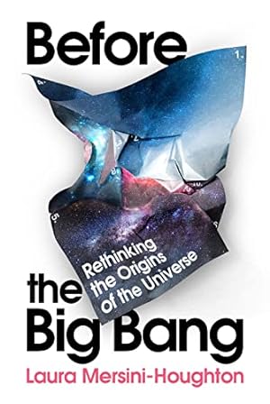 Bild des Verkufers fr Before the Big Bang: The Origin of Our Universe from the Multiverse zum Verkauf von WeBuyBooks