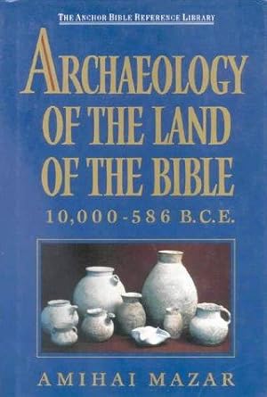 Immagine del venditore per Archaeology of the Land of the Bible: 10,000 - 586 B.C.E. venduto da WeBuyBooks