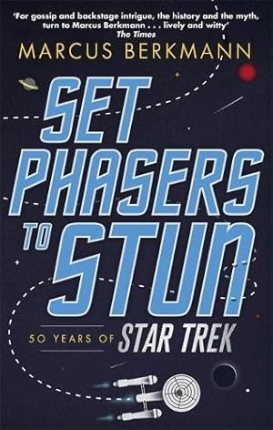 Bild des Verkufers fr Set Phasers to Stun: 50 Years of Star Trek zum Verkauf von WeBuyBooks