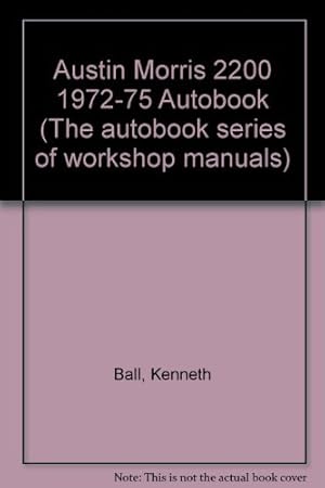 Bild des Verkufers fr Austin Morris 2200 1972-75 Autobook zum Verkauf von WeBuyBooks