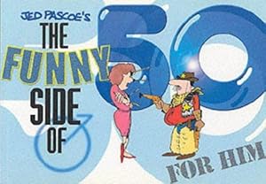 Image du vendeur pour The Funny Side of 50 for Him (Funnyside) mis en vente par WeBuyBooks