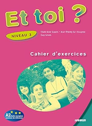 Image du vendeur pour Et toi?: Cahier d'exercices 3 (A2) mis en vente par WeBuyBooks