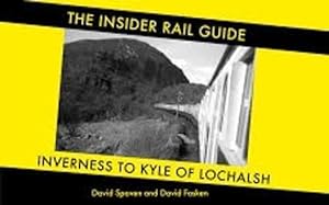 Bild des Verkufers fr Insider Rail Guide: Inverness to Kyle of Lochalsh: 1 (The Insider Rail Guide) zum Verkauf von WeBuyBooks
