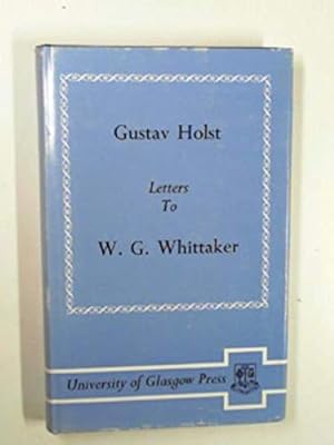 Imagen del vendedor de Letters to W.G.Whittaker a la venta por WeBuyBooks