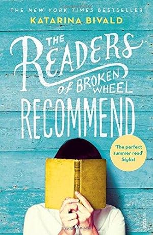 Imagen del vendedor de The Readers of Broken Wheel Recommend: Katarina Bivald a la venta por WeBuyBooks