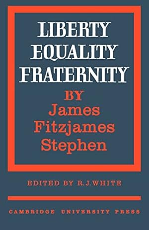 Image du vendeur pour Liberty, Equality, Fraternity (Cambridge Studies in the History and Theory of Politics) mis en vente par WeBuyBooks