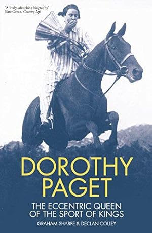 Immagine del venditore per Dorothy Paget: The Eccentric Queen of the Sport of Kings venduto da WeBuyBooks