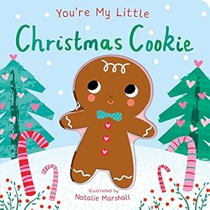Image du vendeur pour You're My Little Christmas Cookie mis en vente par WeBuyBooks