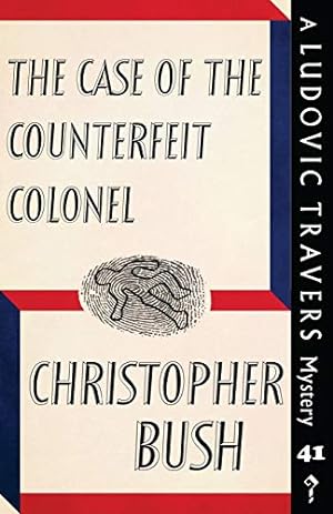 Seller image for The Case of the Counterfeit Colonel: A Ludovic Travers Mystery: 41 (The Ludovic Travers Mysteries) for sale by WeBuyBooks