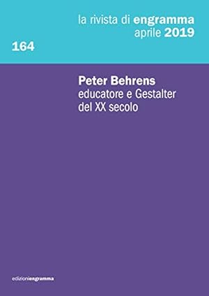 Seller image for Peter Behrens educatore e Gestalter del XX secolo: La Rivista di Engramma 164, aprile 2019 (La rivista di Rengramma) for sale by WeBuyBooks