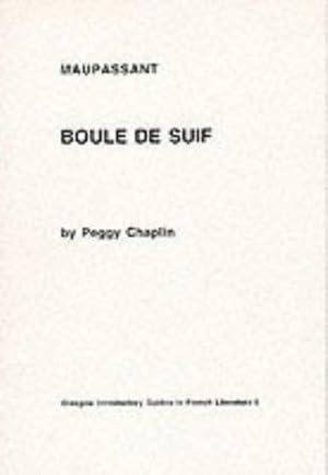 Seller image for Glasgow Introductory Guides to French Literature: Maupassant: Boule de Suif for sale by WeBuyBooks