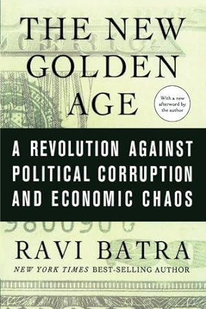 Imagen del vendedor de NEW GOLDEN AGE: A Revolution Against Political Corruption and Economic Chaos a la venta por WeBuyBooks