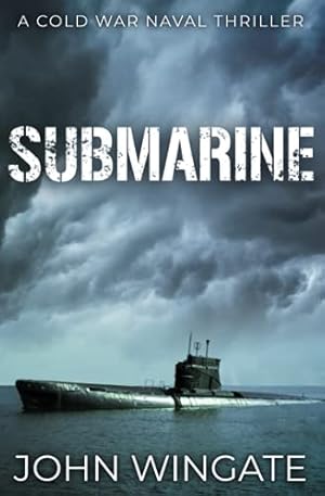 Bild des Verkufers fr Submarine (The Cold War Naval Thriller Series) zum Verkauf von WeBuyBooks