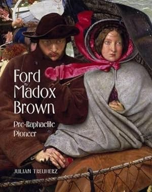 Seller image for Ford Madox Brown: Pre-Raphaelite Pioneer for sale by WeBuyBooks