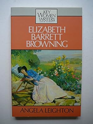 Bild des Verkufers fr Elizabeth Barrett Browning (Key Women Writers S.) zum Verkauf von WeBuyBooks