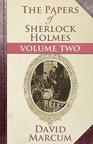 Seller image for The Papers of Sherlock Holmes: Vol. II: Volume Two for sale by WeBuyBooks