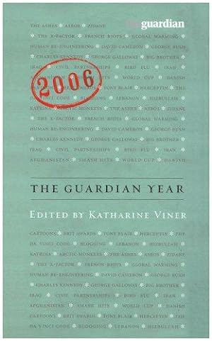 Bild des Verkufers fr The Guardian Year 2006 zum Verkauf von WeBuyBooks