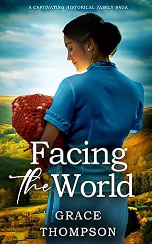 Seller image for FACING THE WORLD a captivating historical family saga for sale by WeBuyBooks