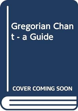 Bild des Verkufers fr Gregorian Chant - a Guide zum Verkauf von WeBuyBooks
