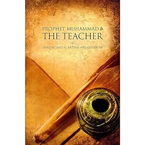 Bild des Verkufers fr Prophet Muhammad The Teacher zum Verkauf von WeBuyBooks