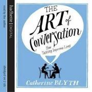 Seller image for The Art of Conversation: How Talking Improve Lives for sale by WeBuyBooks