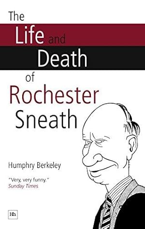 Seller image for The Life and Death of Rochester Sneath: A Youthful Frivolity for sale by WeBuyBooks