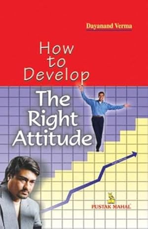 Bild des Verkufers fr How to Develop the Right Attitude zum Verkauf von WeBuyBooks