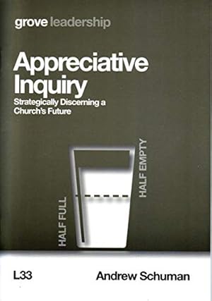 Image du vendeur pour Appreciative Enquiry: Strategically Discerning a Church's Future mis en vente par WeBuyBooks